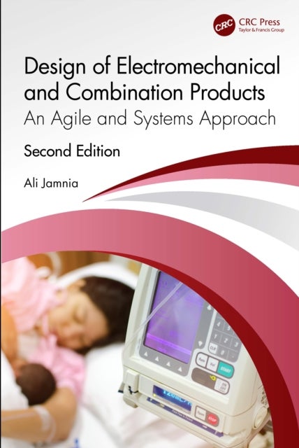 Design of Electromechanical and Combination Products - An Agile and Systems Approach