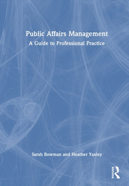 Public Affairs Management - A Guide to Professional Practice