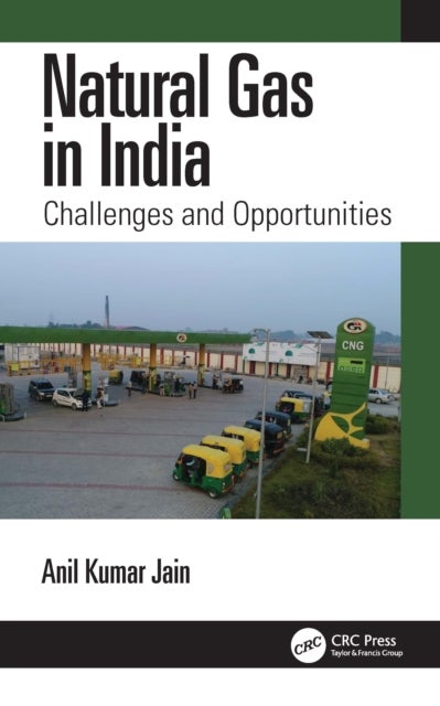 Natural Gas in India - Challenges and Opportunities