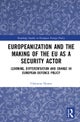 Europeanization and the Making of the EU as a Security Actor