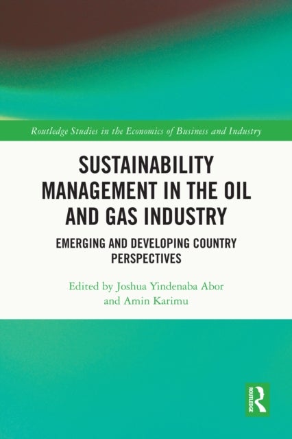 Sustainability Management in the Oil and Gas Industry - Emerging and Developing Country Perspectives