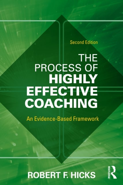The Process of Highly Effective Coaching - An Evidence-Based Framework