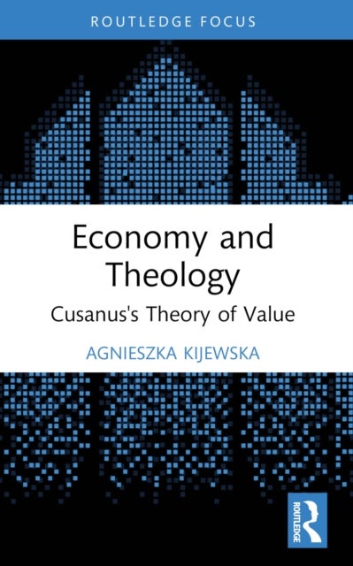 Economy and Theology - Cusanus’s Theory of Value