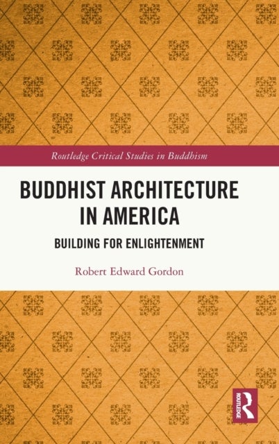 Buddhist Architecture in America - Building for Enlightenment