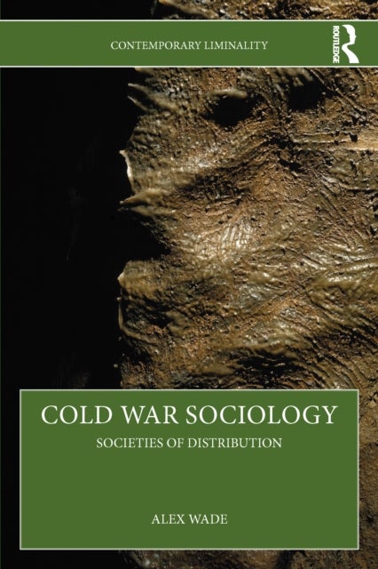 Cold War Sociology - Societies of Distribution