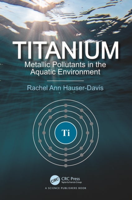 Titanium - Metallic Pollutants in the Aquatic Environment