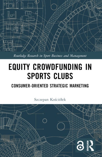 Equity Crowdfunding in Sports Clubs - Consumer-Oriented Strategic Marketing