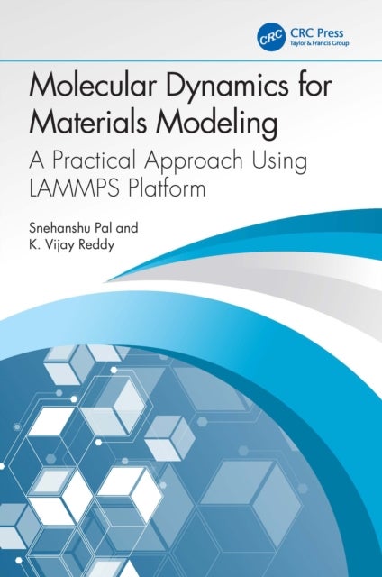 Molecular Dynamics for Materials Modeling - A Practical Approach Using LAMMPS Platform