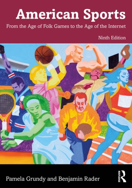 American Sports - From the Age of Folk Games to the Age of the Internet