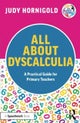 All About Dyscalculia: A Practical Guide for Primary Teachers