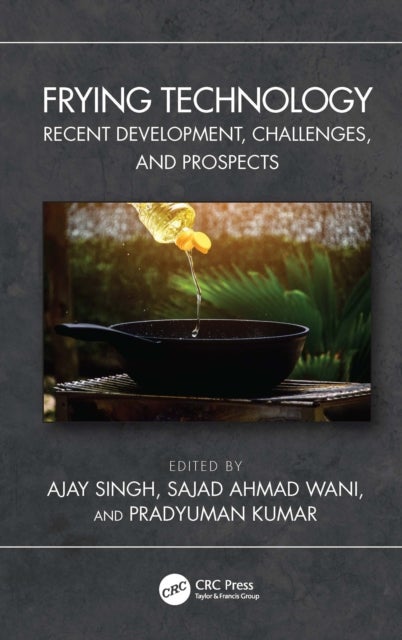 Frying Technology - Recent Development, Challenges, and Prospects