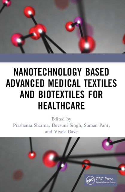 Nanotechnology Based Advanced Medical Textiles and Biotextiles for Healthcare