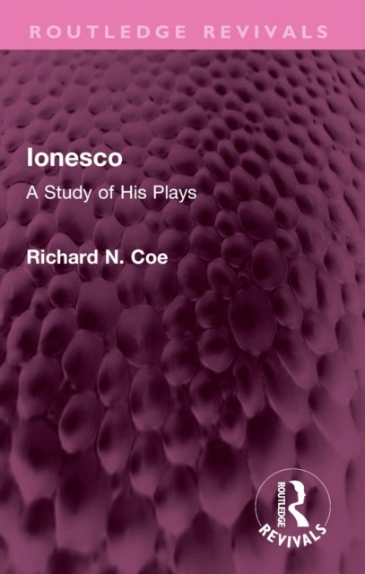 Ionesco - A Study of His Plays
