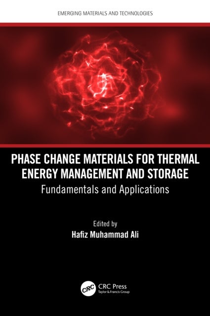 Phase Change Materials for Thermal Energy Management and Storage - Fundamentals and Applications