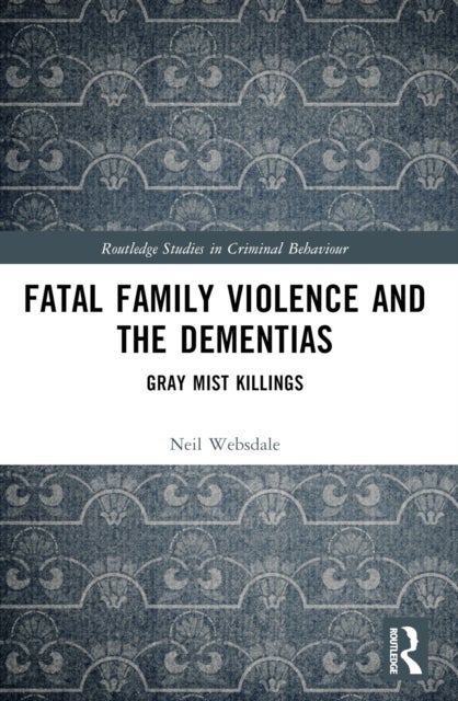 Fatal Family Violence and the Dementias - Gray Mist Killings