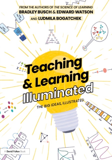 Teaching & Learning Illuminated - The Big Ideas, Illustrated