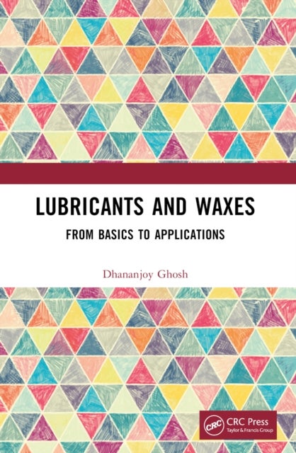 Lubricants and Waxes - From Basics to Applications
