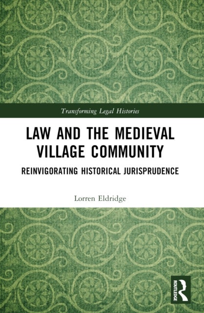 Law and the Medieval Village Community - Reinvigorating Historical Jurisprudence