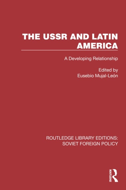 The USSR and Latin America - A Developing Relationship