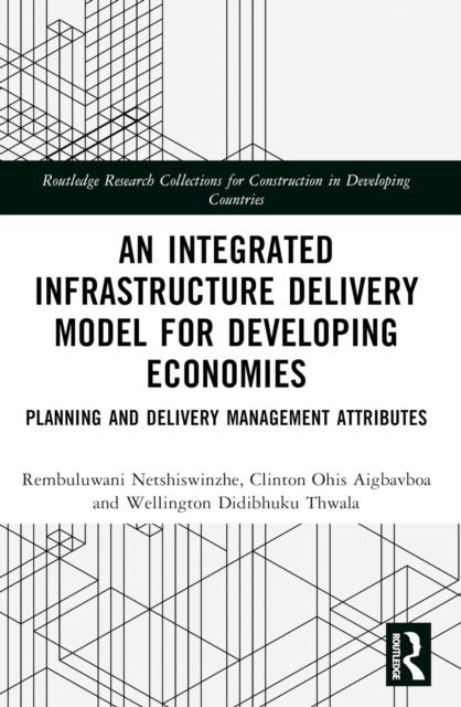 An Integrated Infrastructure Delivery Model for Developing Economies - Planning and Delivery Management Attributes