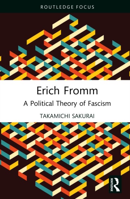 Erich Fromm - A Political Theory of Fascism