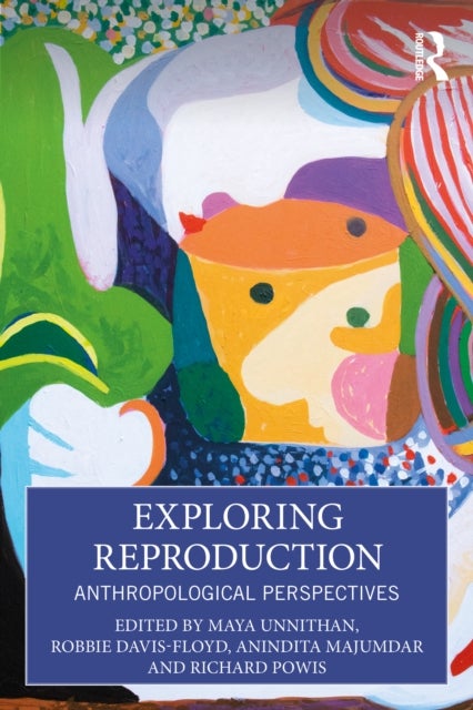 Exploring Reproduction - Anthropological Perspectives