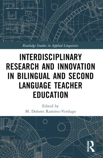 Interdisciplinary Research and Innovation in Bilingual and Second Language Teacher Education