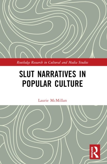Slut Narratives in Popular Culture