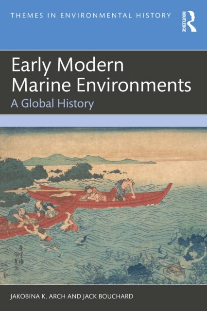 Early Modern Marine Environments - A Global History