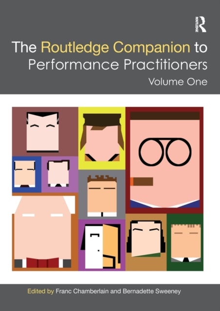 The Routledge Companion to Performance Practitioners - Volume One