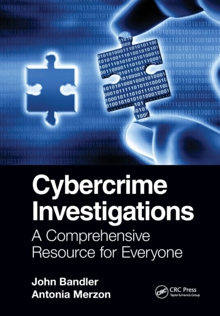 Cybercrime Investigations - A Comprehensive Resource for Everyone