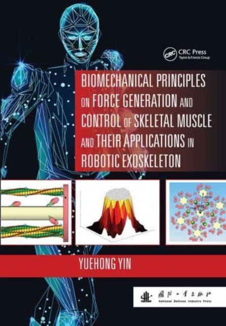Biomechanical Principles on Force Generation and Control of Skeletal Muscle and their Applications i