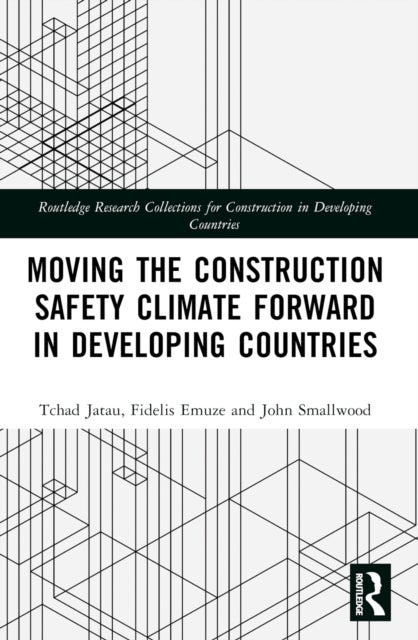 Moving the Construction Safety Climate Forward in Developing Countries