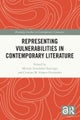 Representing Vulnerabilities in Contemporary Literature