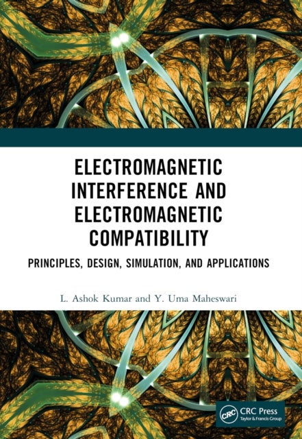 Electromagnetic Interference and Electromagnetic Compatibility - Principles, Design, Simulation, and Applications