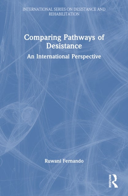 Comparing Pathways of Desistance - An International Perspective