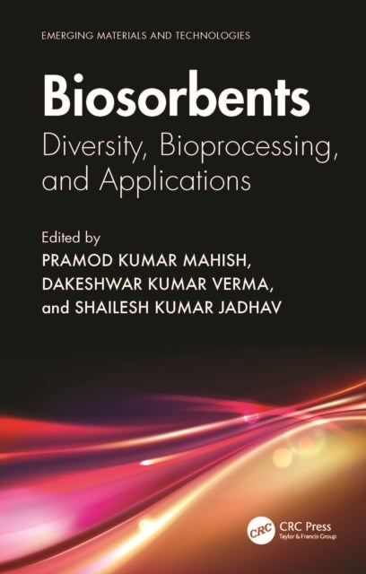 Biosorbents - Diversity, Bioprocessing, and Applications