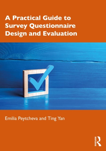 A Practical Guide to Survey Questionnaire Design and Evaluation