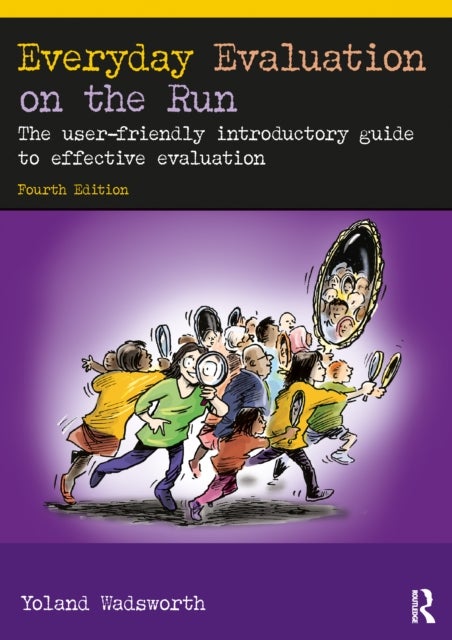 Everyday Evaluation on the Run - The user-friendly introductory guide to effective evaluation