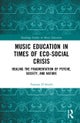 Music Education in Times of Eco-Social Crisis