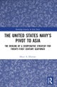 The United States Navy’s Pivot to Asia