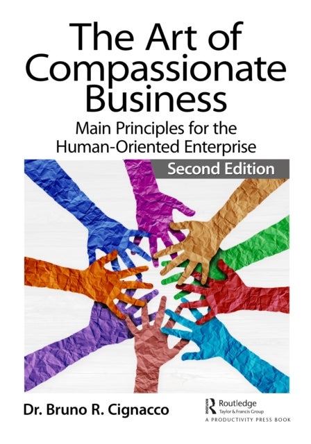 The Art of Compassionate Business - Main Principles for the Human-Oriented Enterprise