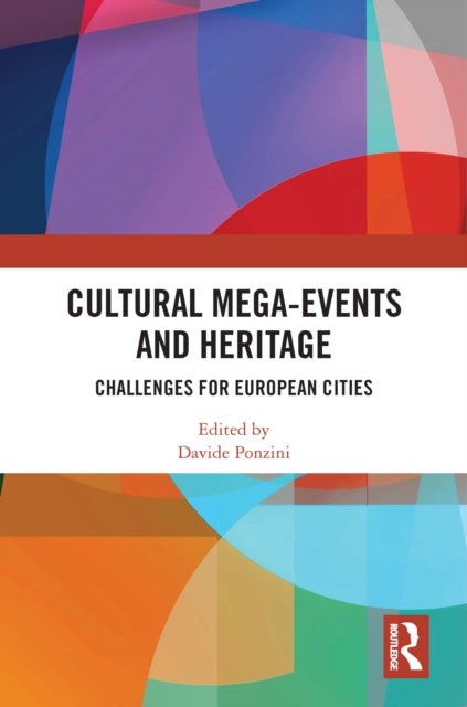 Cultural Mega-Events and Heritage - Challenges for European Cities