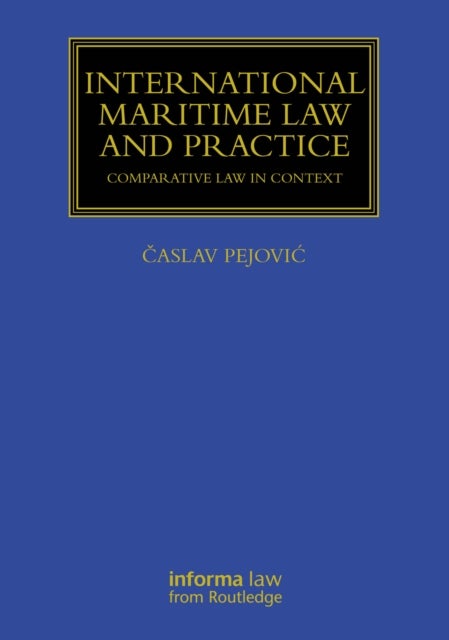 International Maritime Law and Practice - Comparative Law in Context