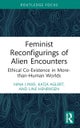 Feminist Reconfigurings of Alien Encounters