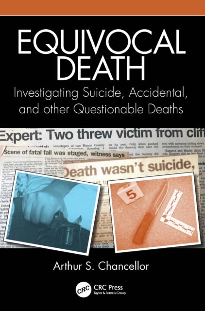 Equivocal Death - Investigating Suicide, Accidental, and other Questionable Deaths