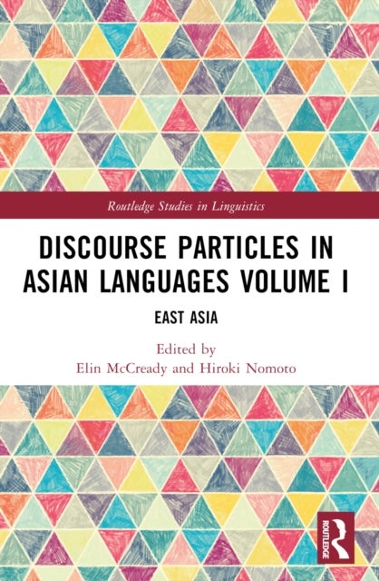 Discourse Particles in Asian Languages Volume I - East Asia