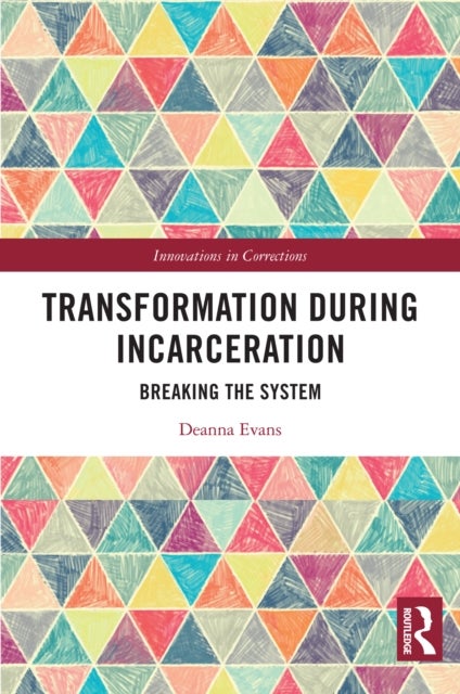 Transformation During Incarceration - Breaking the System