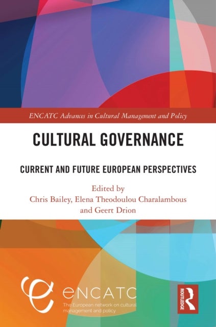 Cultural Governance - Current and Future European Perspectives