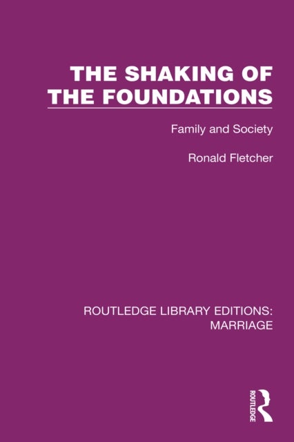 The Shaking of the Foundations - Family and Society